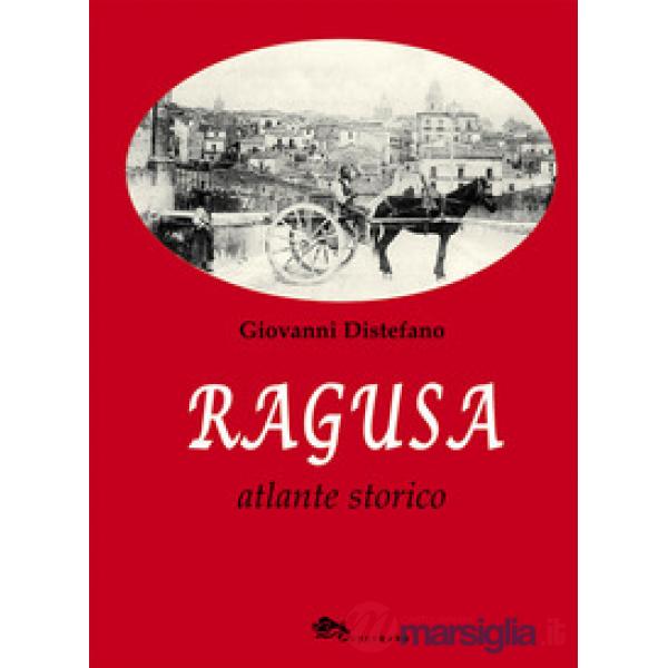 Ragusa. Atlante storico