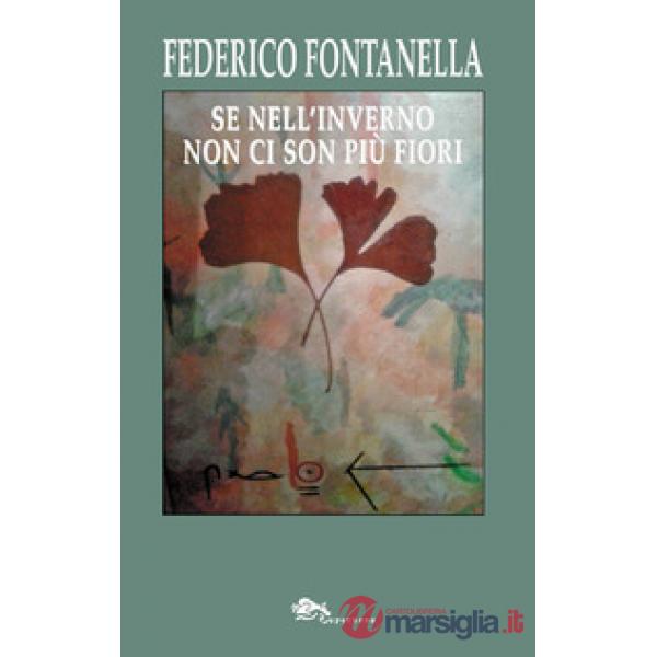 Se nell'inverno non ci son più fiori