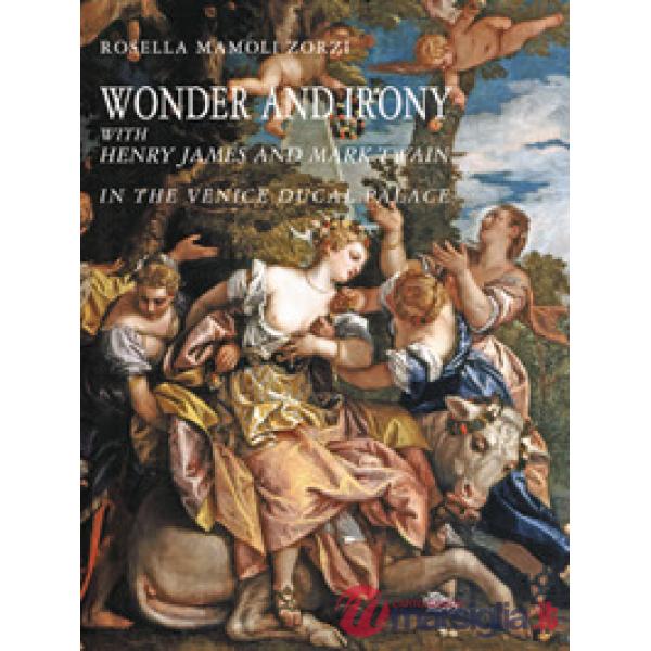 Wonder and irony with Henry James and Mark Twain in the Venice ducal palace
