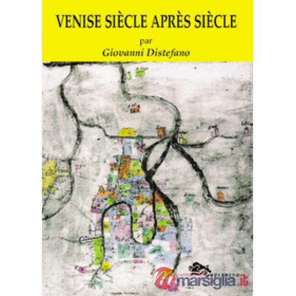 Venise siècle après siècle