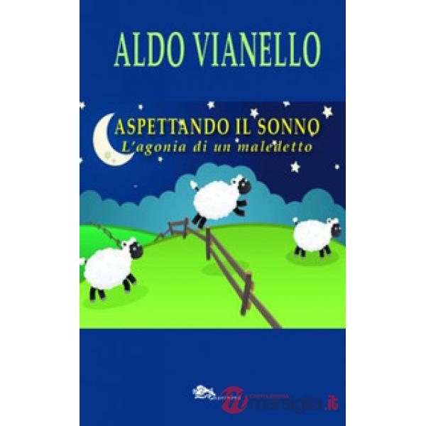 Aspettando il sonno. L'agonia di un maledetto