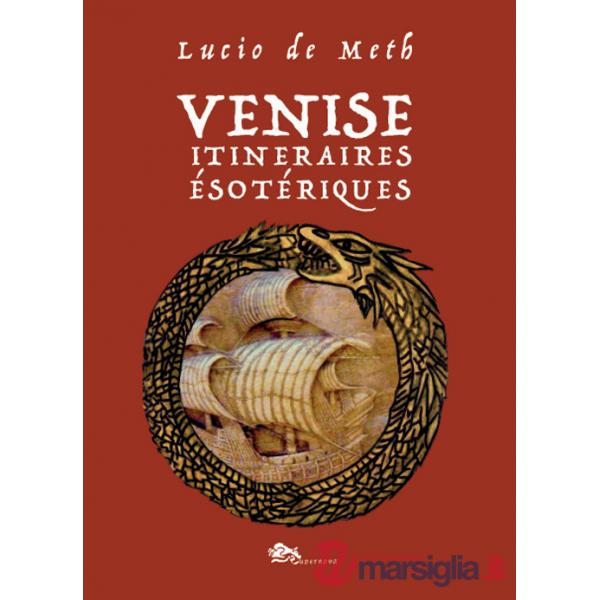 Venise itinéraires ésotériques