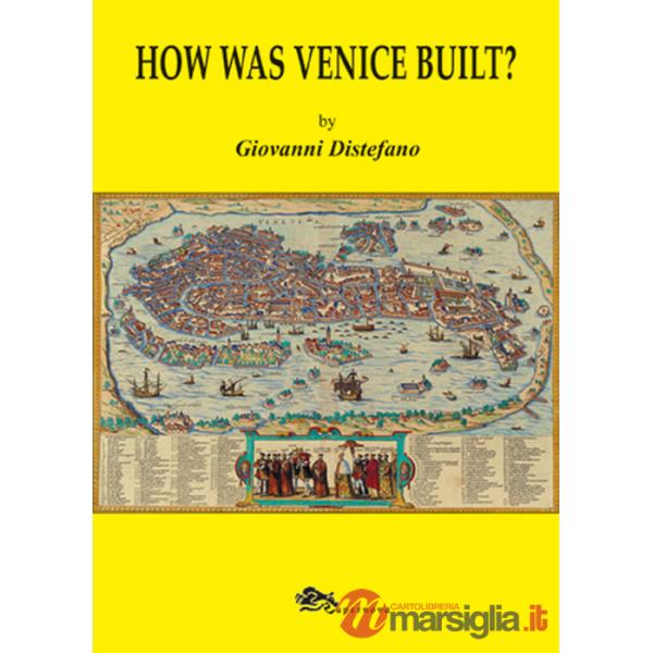 How was Venice built?