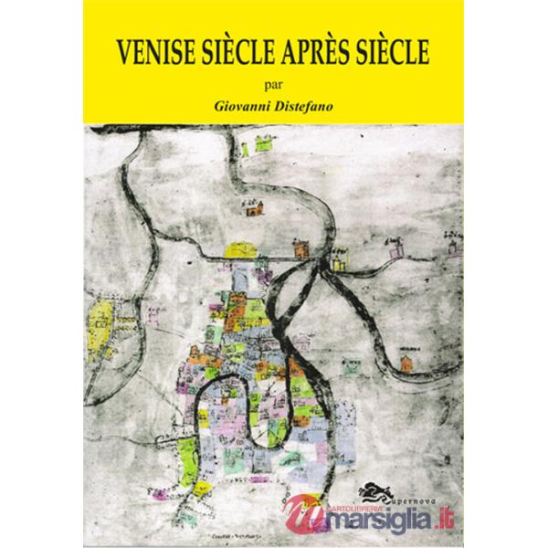 Venise siècle après siècle