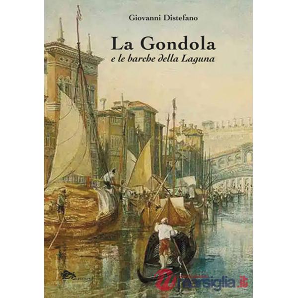 Gondola e le barche della Laguna (La)