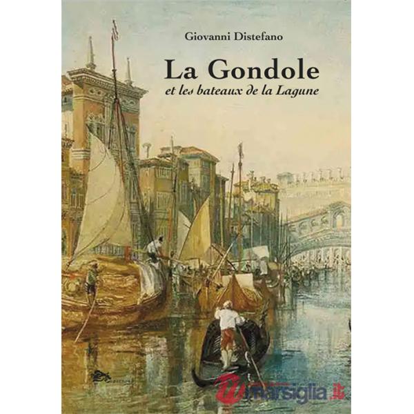Gondole et les bateaux de la lagune (La)
