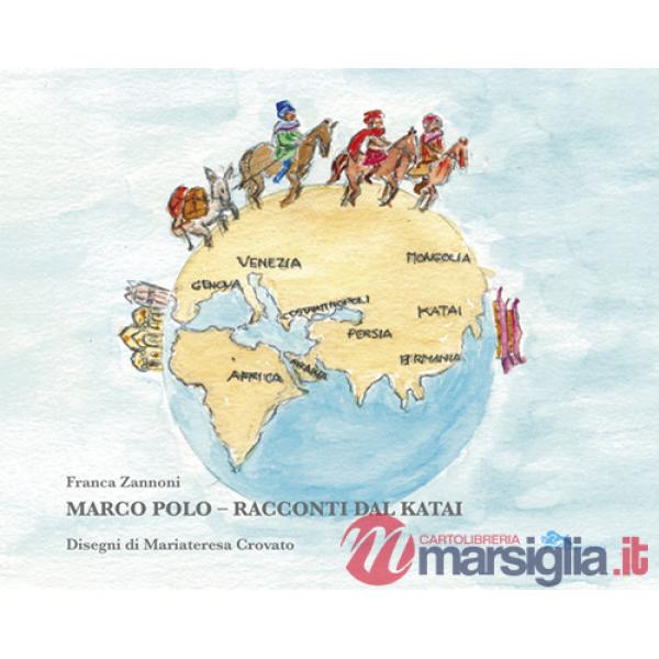 Marco Polo. Racconti dal Katai