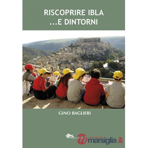 Riscoprire Ibla... e dintorni