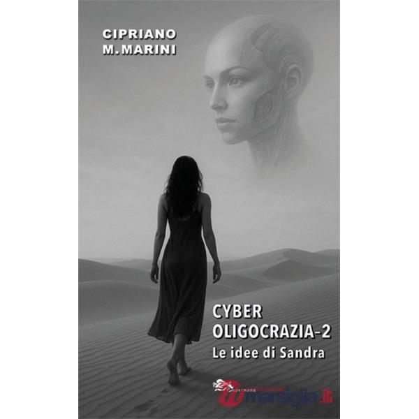 Cyber oligocrazia. Le idee di Sandra. Vol. 2