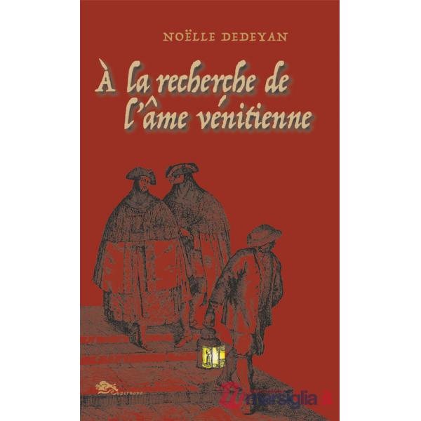 À la recherche de l'âme Vénitienne