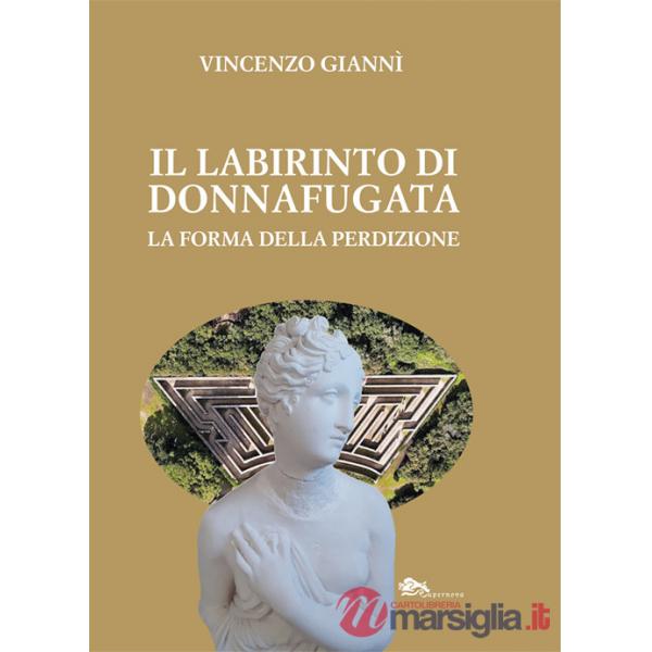 Labirinto di Donnafugata. La forma della perdizione (Il)