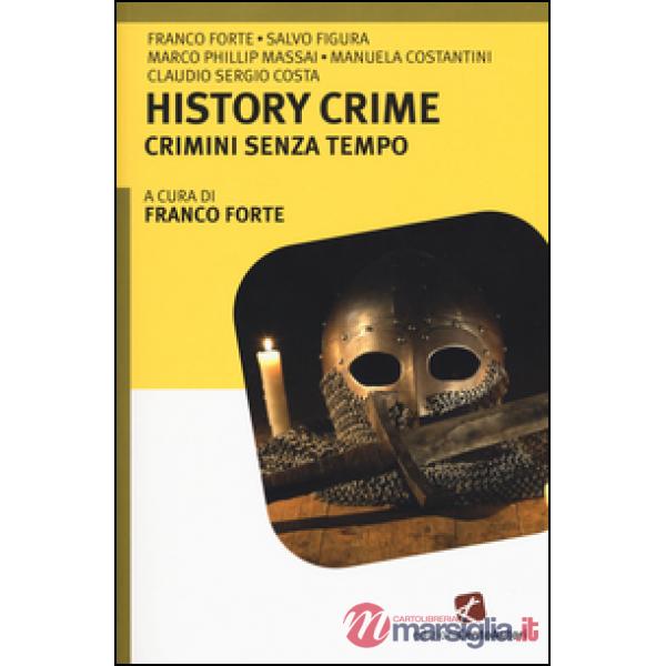 History crime. Crimini senza tempo