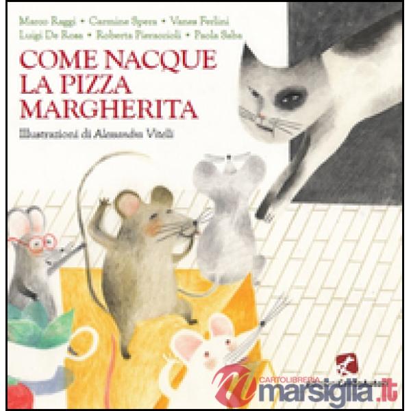 Come nacque la pizza Margherita