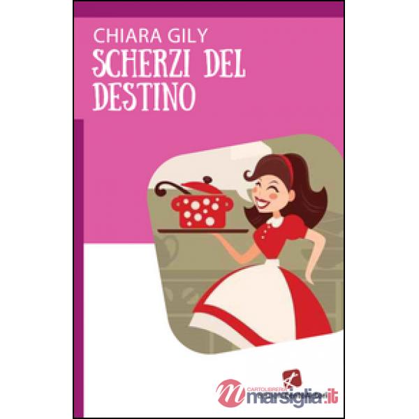 Scherzi del destino
