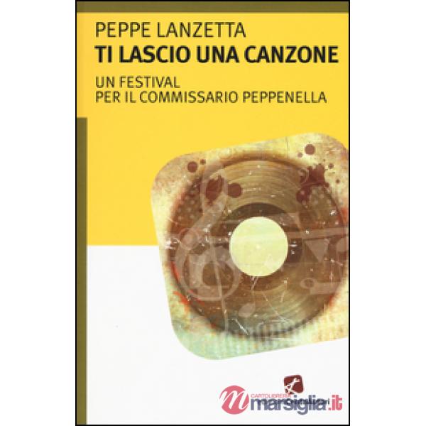 Ti lascio una canzone. Un festival per il commissario Peppenella