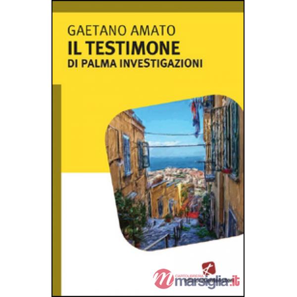 Testimone. Di Palma investigazioni (Il)