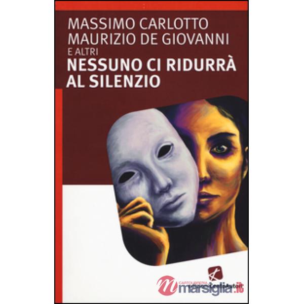 Nessuno ci ridurrà al silezio