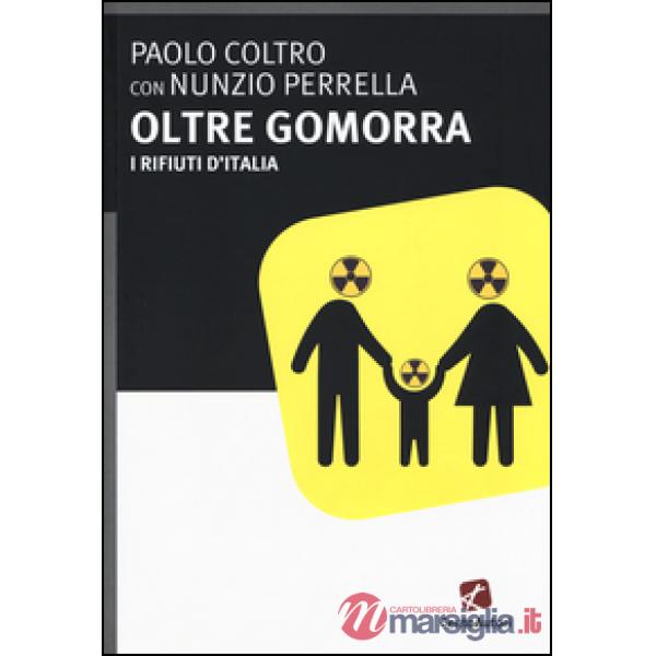 Oltre gomorra. I rifiuti d'Italia