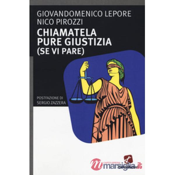 Chiamatela pure giustizia (se vi pare)