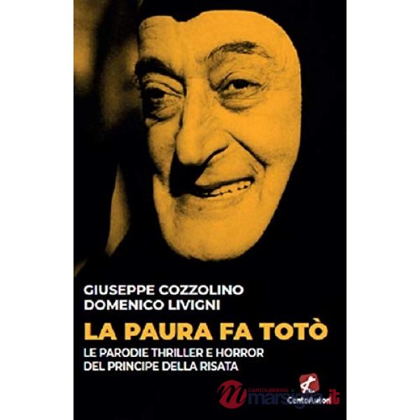 Paura fa Totò. Le parodie thriller e horror del principe della risata (La)