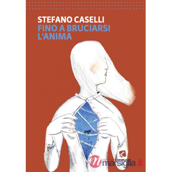 Fino a bruciarsi l'anima