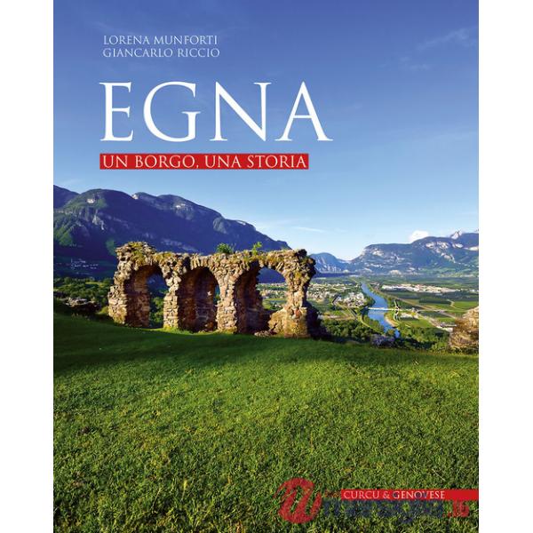 Egna. Un borgo, una storia