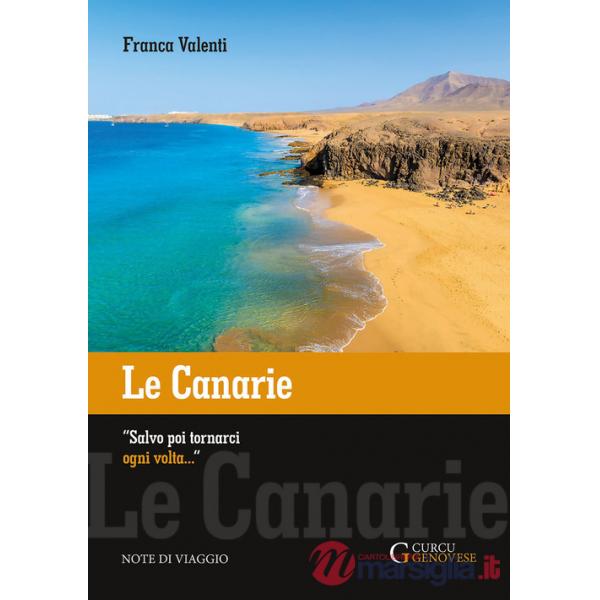Le Canarie. «Salvo poi tornarci ogni volta...». Note di viaggio