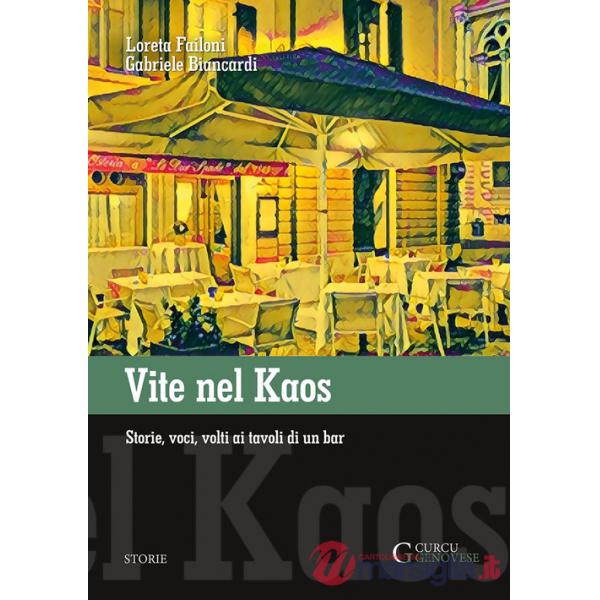 Vite nel Kaos. Storie, voci, volti ai tavoli di un bar