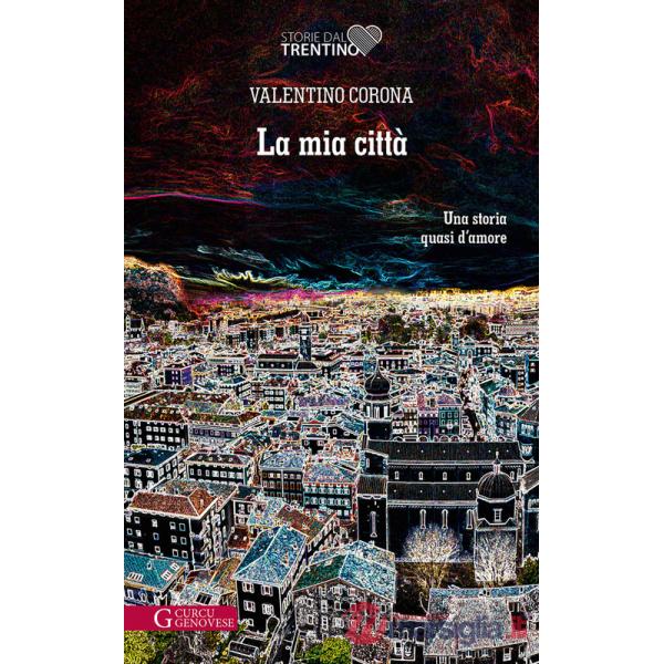 La mia città. Una storia quasi d'amore