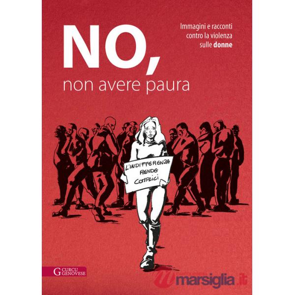 No, non avere paura. Immagini e racconti contro la violenza sulle donne