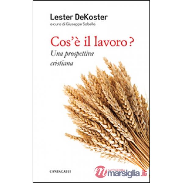 Cos'è il lavoro? Una prospettiva cristiana