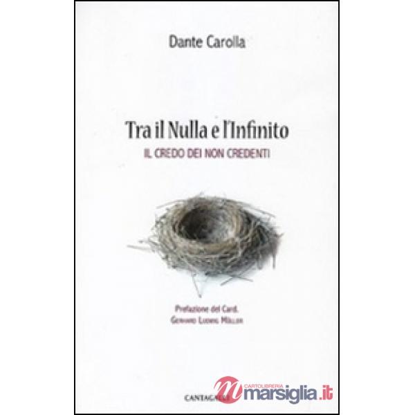 Tra il nulla e l'infinito. Il credo dei non credenti