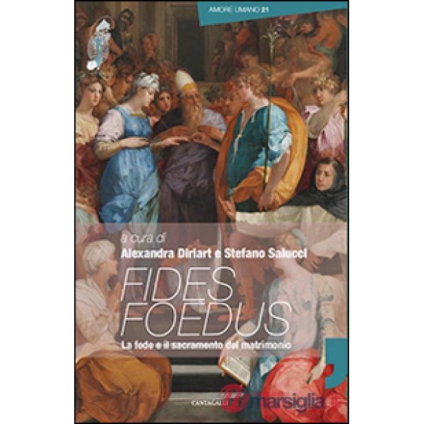 Fides foedus. La fede e il sacramento del matrimonio