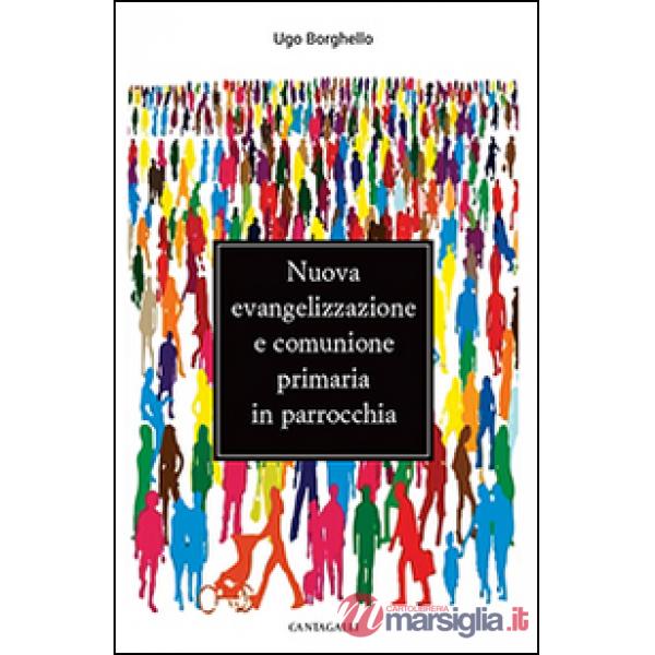 Nuova evangelizzazione e comunione primaria in parrocchia