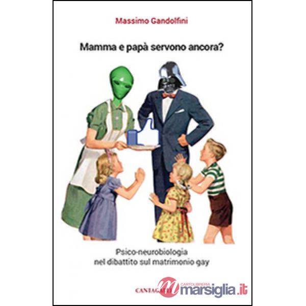 Mamma e papà servono ancora? Psico-neurobiologia nel dibattito sul matrimonio ga