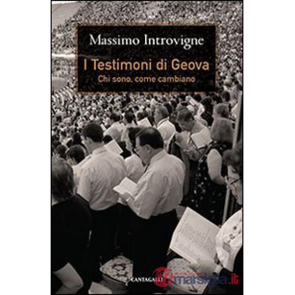 Testimoni di Geova. Chi sono, come cambiano (I)