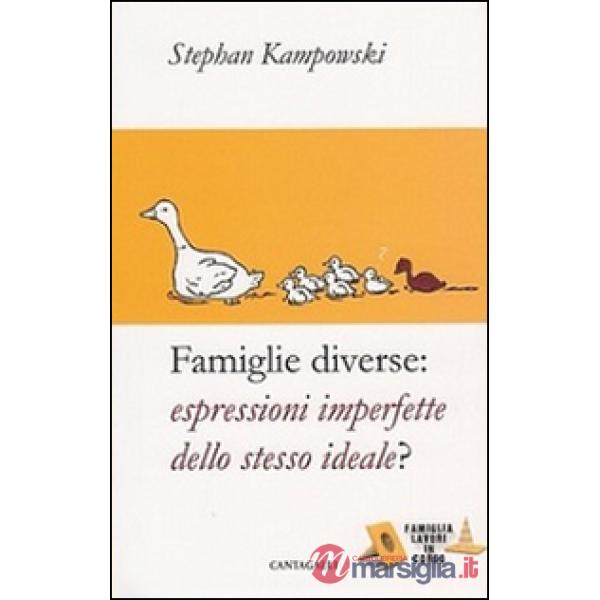 Famiglie diverse. Espressioni imperfette dello stesso ideale?
