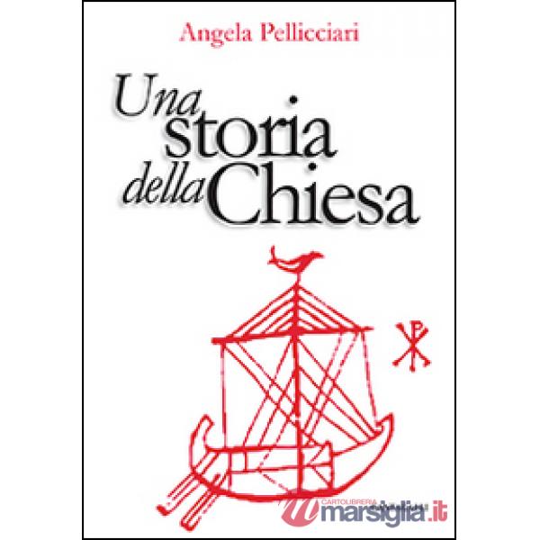 Storia della Chiesa. Papi e santi, imperatori e re, gnosi e persecuzione (Una)