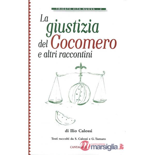 Giustizia del cocomero e altri raccontini (La)