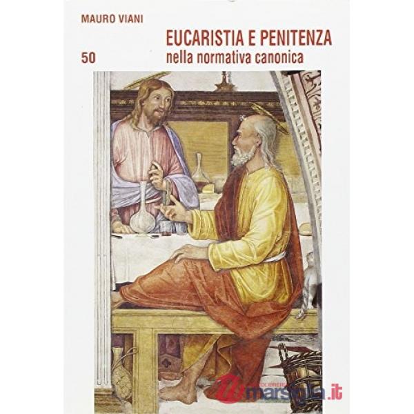 Eucaristia e penitenza nella normativa canonica