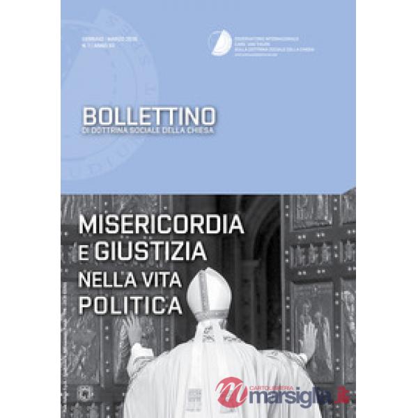 Bollettino di dottrina sociale della Chiesa (2016). Vol. 1: Misericordia e giustizia nella vita politica