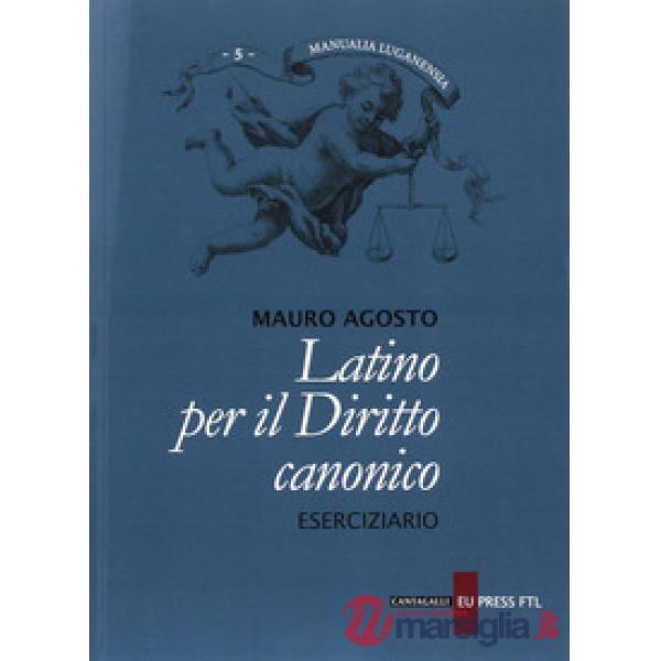 Latino per il diritto canonico. Eserciziario