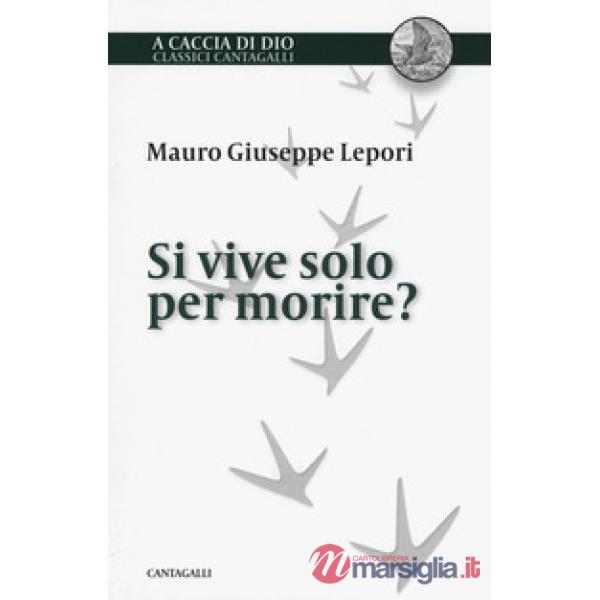 Si vive solo per morire?