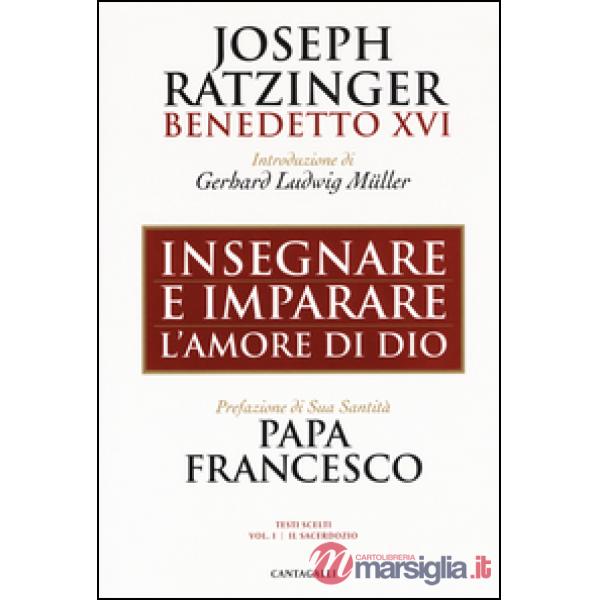 Insegnare e imparare l'amore di Dio. Vol. 1: Il sacerdozio