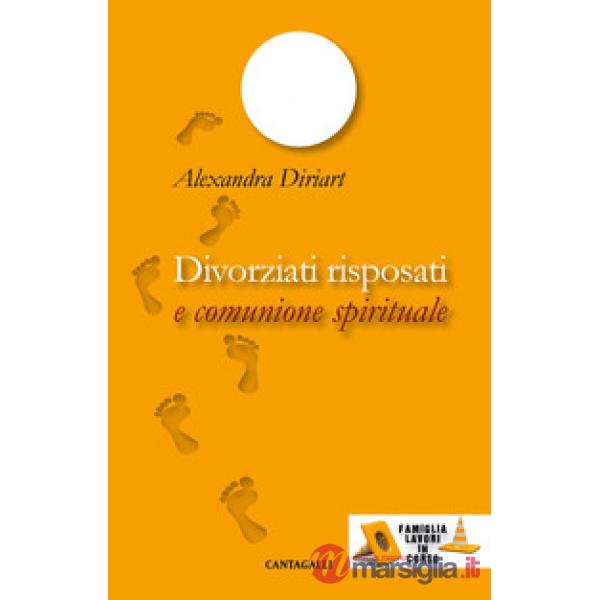 Divorziati risposati e comunione spirituale