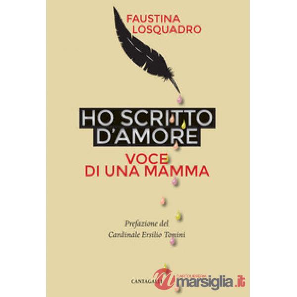 Ho scritto d'amore. Voce di una mamma