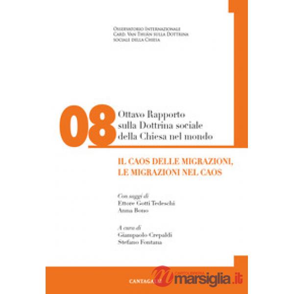 Ottavo rapporto sulla dottrina sociale della Chiesa nel mondo. Vol. 8: Il caos d