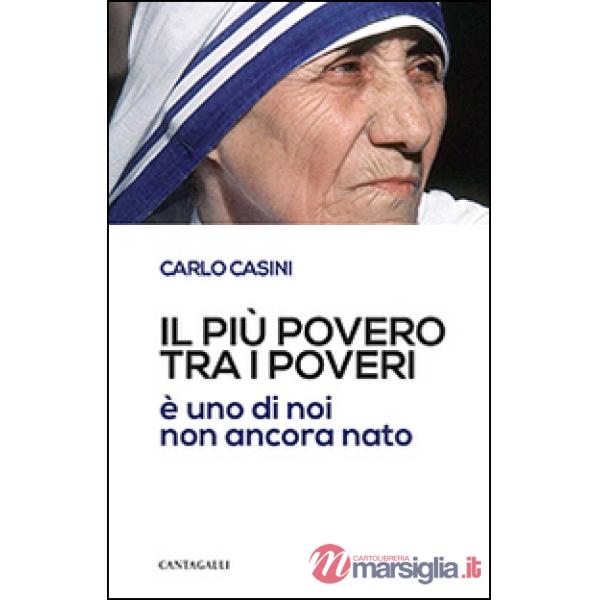 Più povero tra i poveri è uno di noi non ancora nato (Il)