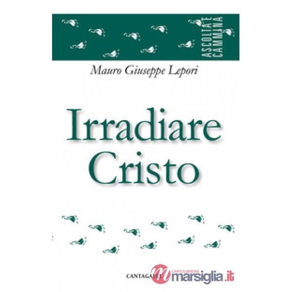 Irradiare Cristo