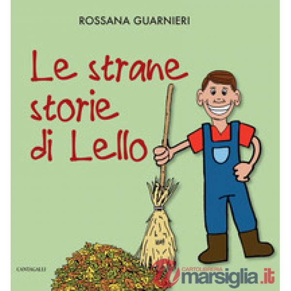 Strane storie di Lello. Ediz. a colori (Le)